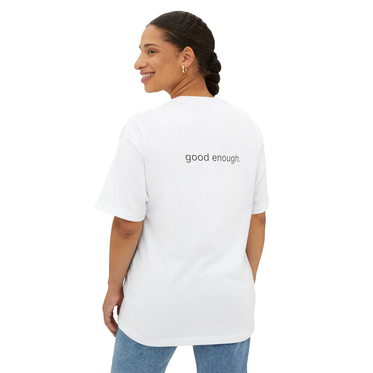 good enough. unisex oversized boxy tee